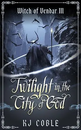E-Book (epub) Twilight in the City of God von K. J. Coble
