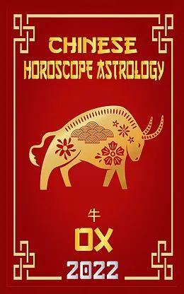 E-Book (epub) Ox Chinese Horoscope & Astrology 2022 (Check out Chinese new year horoscope predictions 2022, #2) von LeeHong Feng Shui