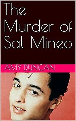 E-Book (epub) The Murder of Sal Mineo von Amy Duncan