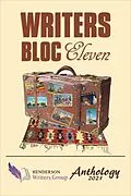 E-Book (epub) Writers Bloc Eleven: The 2021 Henderson Writers Group Anthology von Henderson Writers Group, Donald Riggio, Michelle Smith