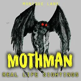 E-Book (epub) Mothman Real Life Sightings von Monique Lane