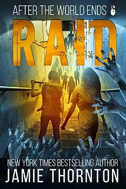 E-Book (epub) After The World Ends: Raid (Book 6) von Jamie Thornton