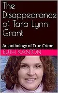 E-Book (epub) The Disappearance of Tara Lynn Grant von Ruth Kanton