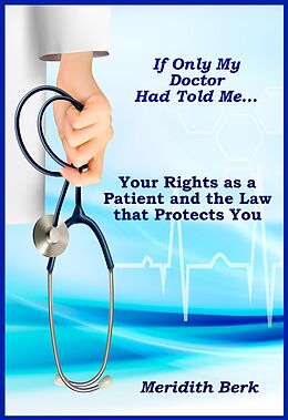 eBook (epub) If Only My Doctor Had Told Me ... de Meridith Berk