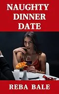 E-Book (epub) Naughty Dinner Date (The Voyeur Romance Series, #2) von Reba Bale