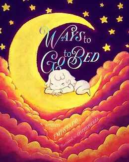 E-Book (epub) Ways To Go To Bed von Emi Starr