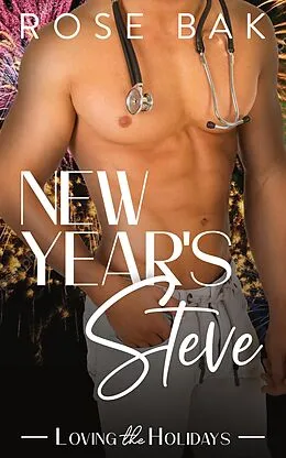 E-Book (epub) New Year's Steve (Loving the Holidays, #2) von Rose Bak