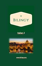 eBook (epub) Italian 2 (Bilingy Italian, #2) de Bilingy Italian