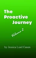 E-Book (epub) The Proactive Journey: Volume 2 von Jessica Lizel Cannon