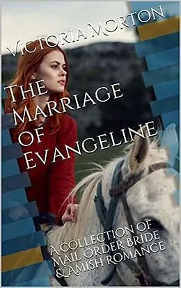 E-Book (epub) The Marriage of Evangeline von Victoria Morton