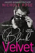 E-Book (epub) Black Velvet (Nashville Lights) von Nichole Rose