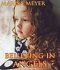 E-Book (epub) Believing In Angels von Marisa Meyer