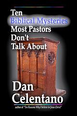 eBook (epub) Ten Biblical Mysteries Most Pastors Don't Talk About de Dan Celentano