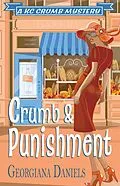 E-Book (epub) Crumb and Punishment (A KC Crumb Mystery, #2) von Georgiana Daniels