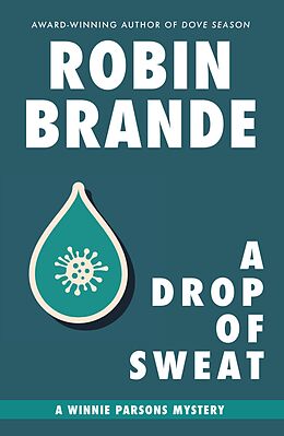 eBook (epub) A Drop of Sweat: A Winnie Parsons Mystery (Winnie Parsons Mysteries, #3) de Robin Brande