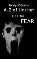 E-Book (epub) F is for Fear (A-Z of Horror, #6) von P. J. Blakey-Novis