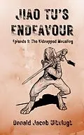 E-Book (epub) Jiao Tu's Endeavour, Episode 1: The Kidnapped Mousling von Donald Jacob Uitvlugt