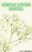 Kartonierter Einband Simple Living Manual von C. Z. Lazarus