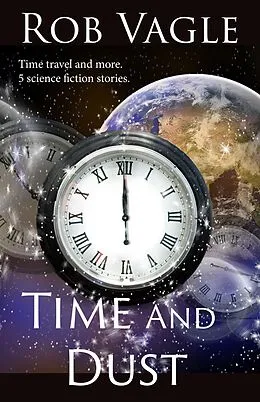 E-Book (epub) Time And Dust von Rob Vagle