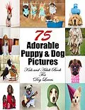 E-Book (epub) 75 Adorable Puppy & Dog Pictures (Pet Book, #2) von Engy Khalil
