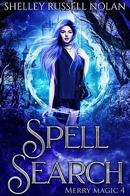 E-Book (epub) Spell Search (Merry Magic, #4) von Shelley Russell Nolan