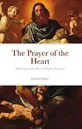 E-Book (epub) The Prayer of the Heart von Joshua Elzner