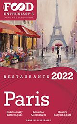 eBook (epub) 2022 Paris Restaurants - The Food Enthusiast's Long Weekend Guide de Andrew Delaplaine