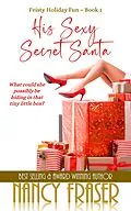 E-Book (epub) His Sexy Secret Santa (Feisty Holiday Fun, #1) von Nancy Fraser