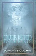 E-Book (epub) Cherished by Ghosts (Ghost Crews, #3) von S. A. Price
