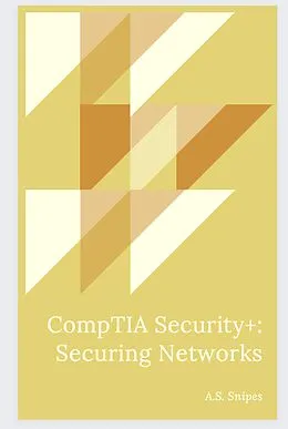 E-Book (epub) CompTIA Security+: Securing Networks von Adil Ahmed