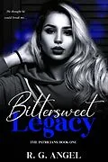 E-Book (epub) Bittersweet Legacy (The Patricians, #1) von R. G. Angel