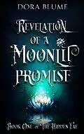 E-Book (epub) Revelation of a Moonlit Promise (Hidden Fae Series) von Dora Blume