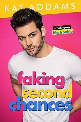 E-Book (epub) Faking Second Chances (Dirty South) von Kat Addams