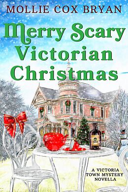 eBook (epub) Merry Scary Victorian Christmas (A Victoria Town Mystery Novella, #3) de Mollie Bryan