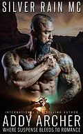 E-Book (epub) Silver Rain MC von Addy Archer