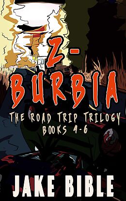 eBook (epub) Z-Burbia: The Road Trip Trilogy de Jake Bible