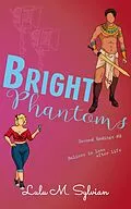 E-Book (epub) Bright Phantoms von Lulu M. Sylvian