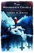 E-Book (epub) The Mourner's Cradle von Tommy B. Smith