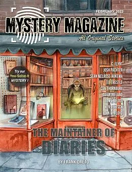 E-Book (epub) Mystery Magazine: February 2022 (Mystery Magazine Issues, #78) von Mystery Magazine, Ken Teutsch, Frank Oreto