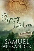 E-Book (epub) Stepping Into Love von Samuel Alexander