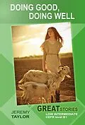 E-Book (epub) Doing Good, Doing Well (Great Stories: Low Intermediate) von Jeremy Taylor