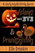 E-Book (epub) Liberty Heights Holiday Duo Adams and Eve and Pranksgiving (Liberty Heights Romance) von Elle Druskin