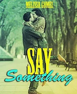 E-Book (epub) Say Something von Melissa Gomez