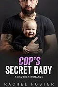 E-Book (epub) Cop's Secret Baby (This Secret Baby, #5) von Rachel Foster