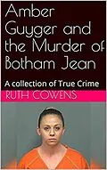 E-Book (epub) Amber Guyger and the Murder of Botham Jean von Ruth Cowens