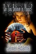 E-Book (epub) Do You Believe in Magic? von Jewel Adams