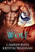 E-Book (epub) Hunted Wolf (Moonbound Wolves, #7) von Krystal Shannan