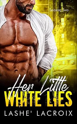 E-Book (epub) Her Little White Lies Season Two von Lashe' Lacroix