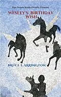 E-Book (epub) Wesley's Birthday Wish von Bruce E. Arrington