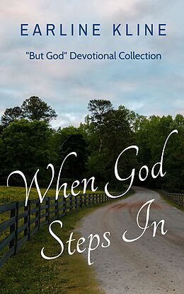 eBook (epub) When God Steps In: "But God" Devotional Collection de Earline Kline